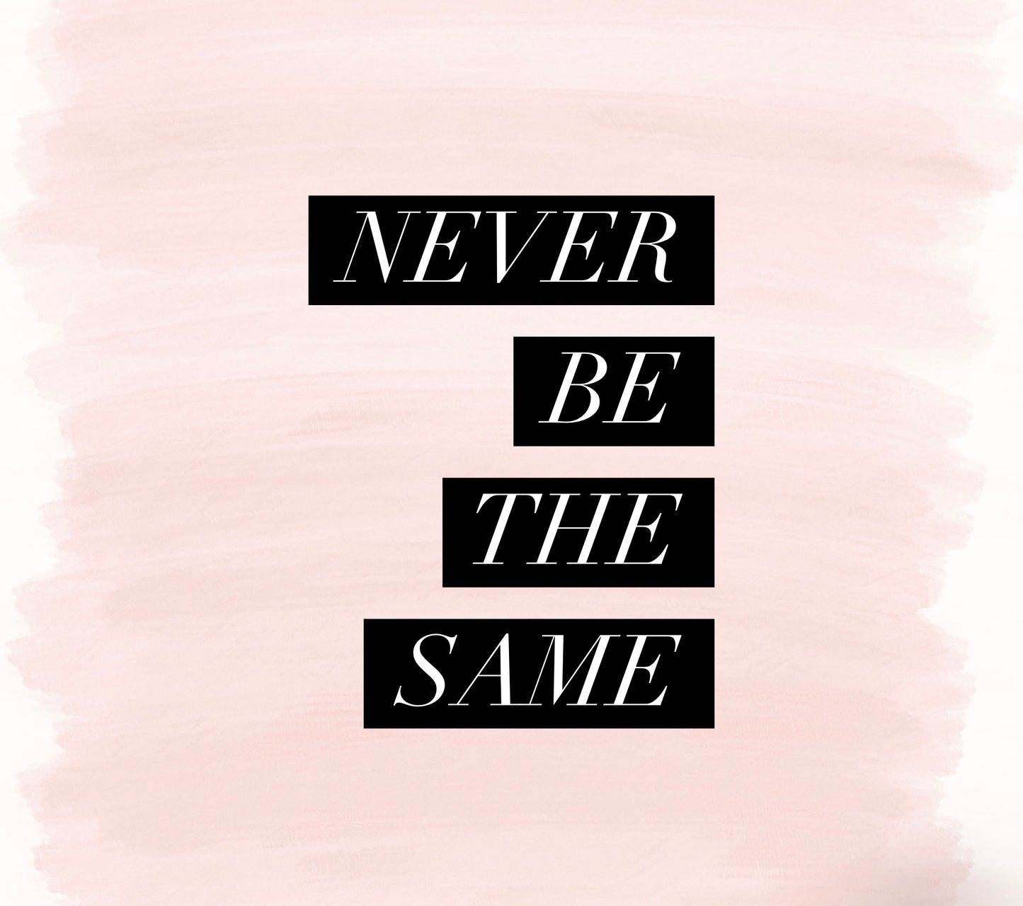 Never Be The Same (Special Order)