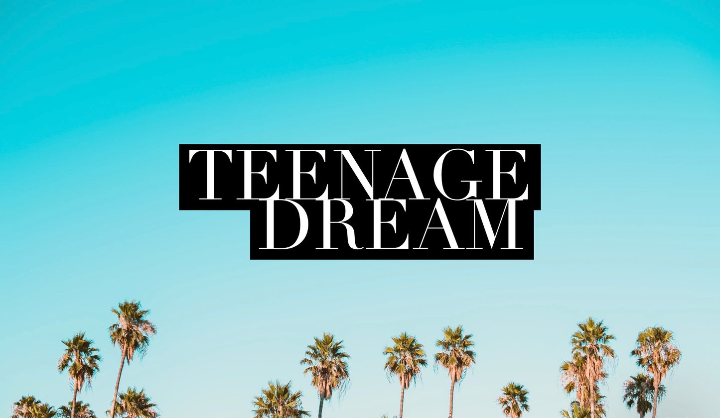 Teenage Dream