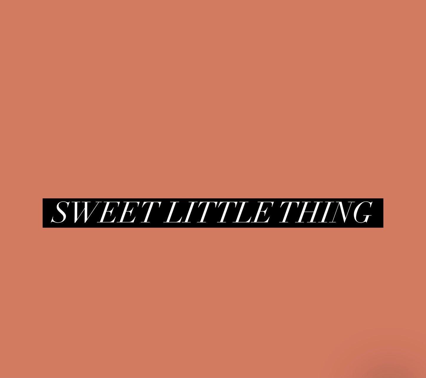Sweet Little Thing (Special Order)