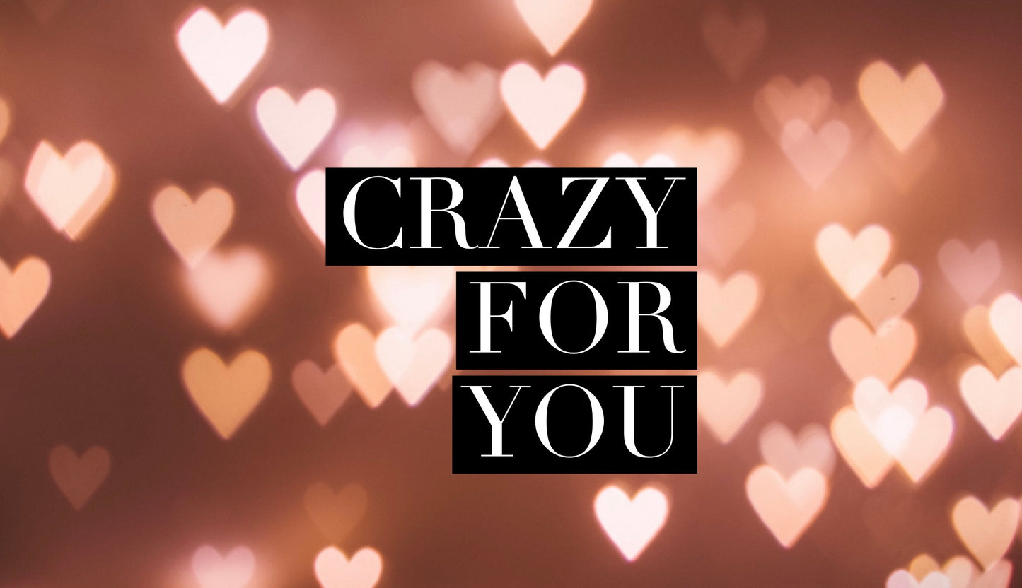 Crazy For You