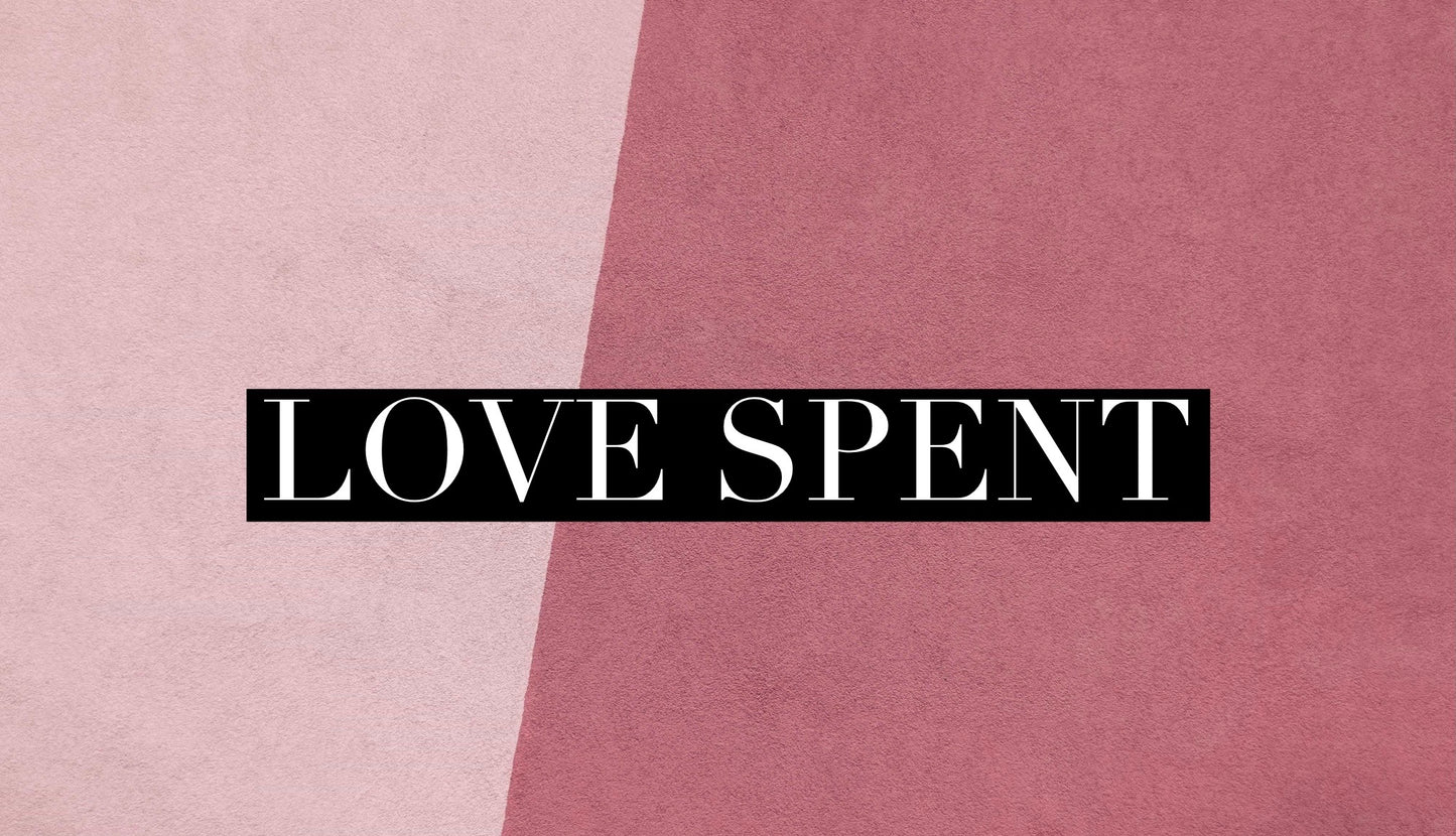 Love Spent (Special Order)