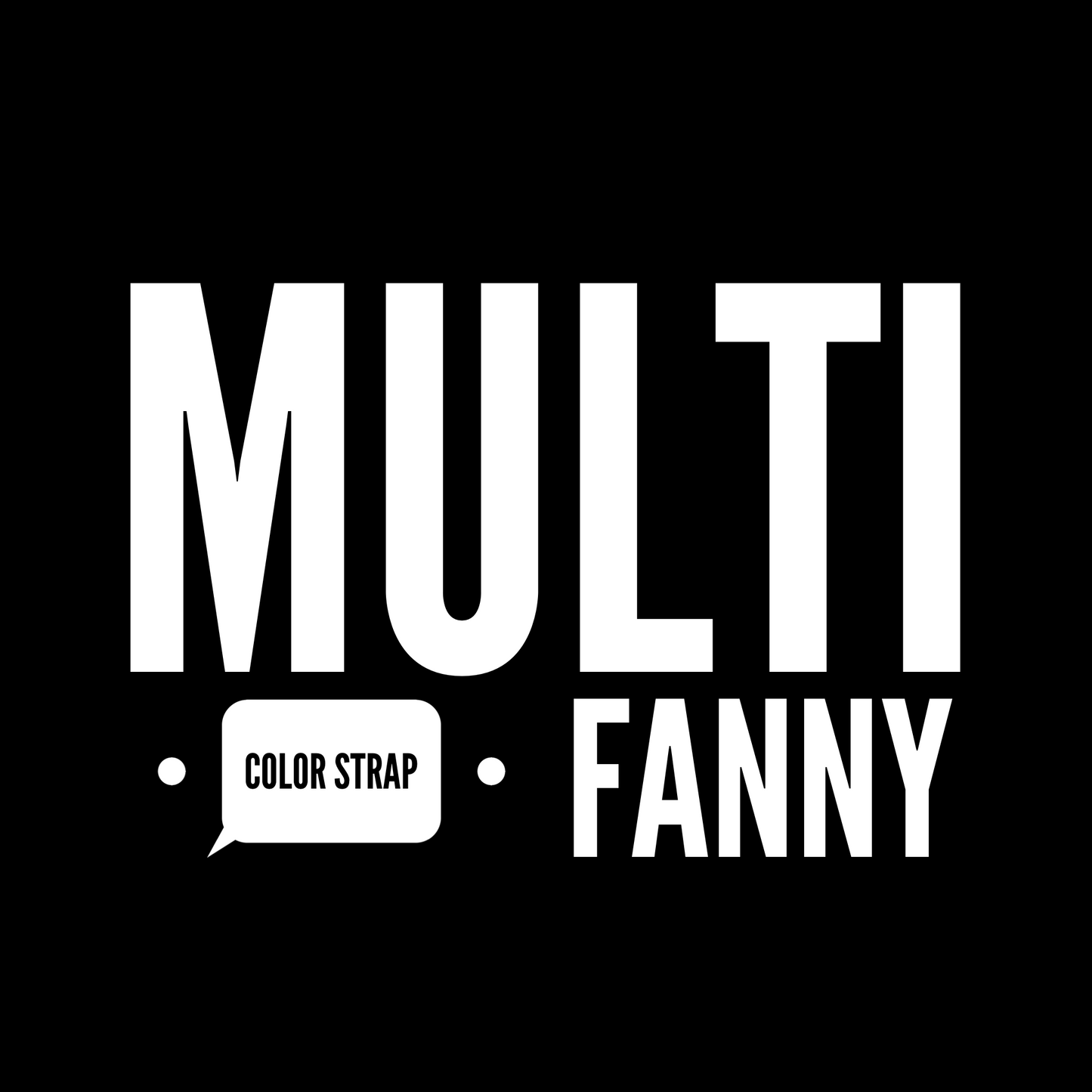 Multi Color Strap Fanny (Special Order)