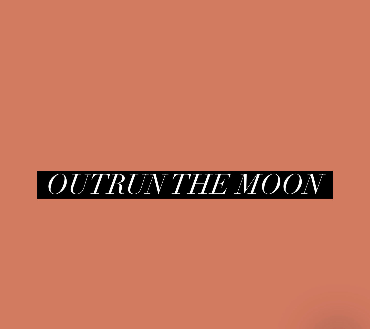 Outrun The Moon