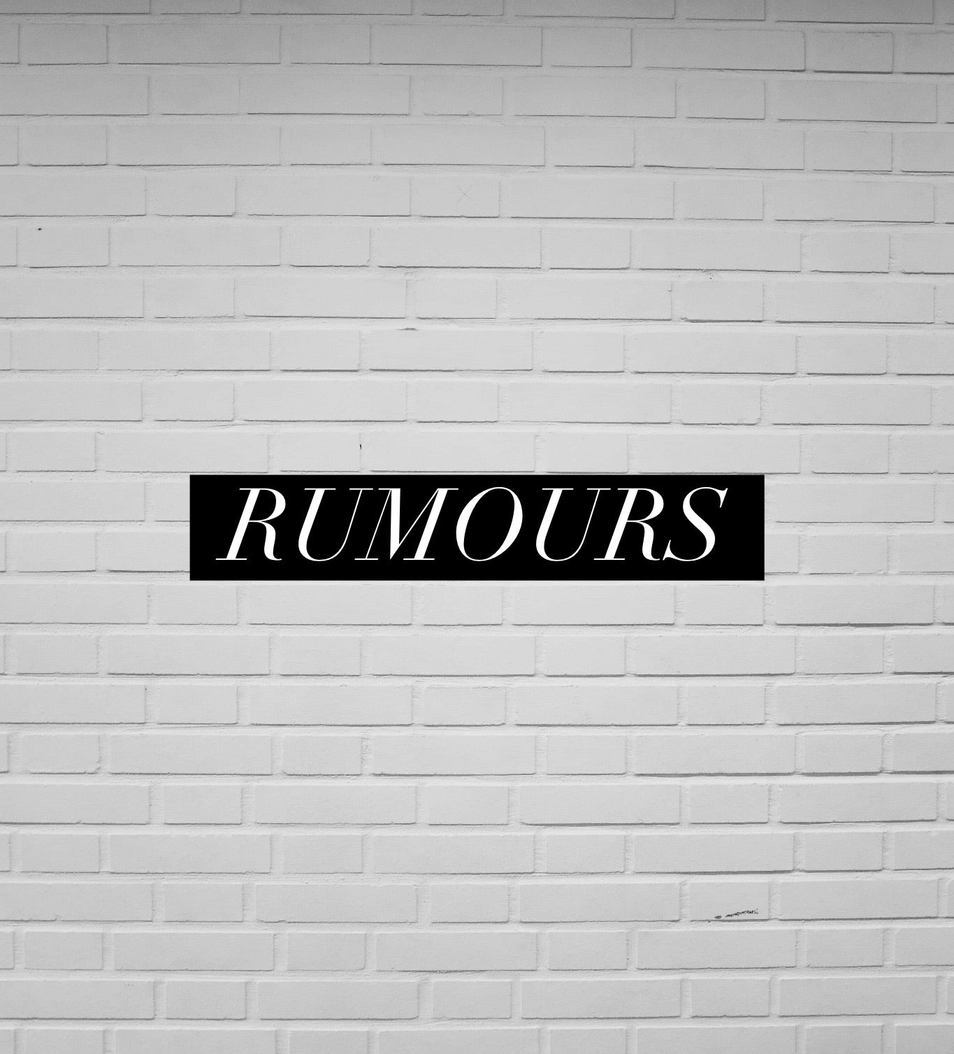 Rumours- NO SPECIAL ORDERS ONCE SOLD OUT