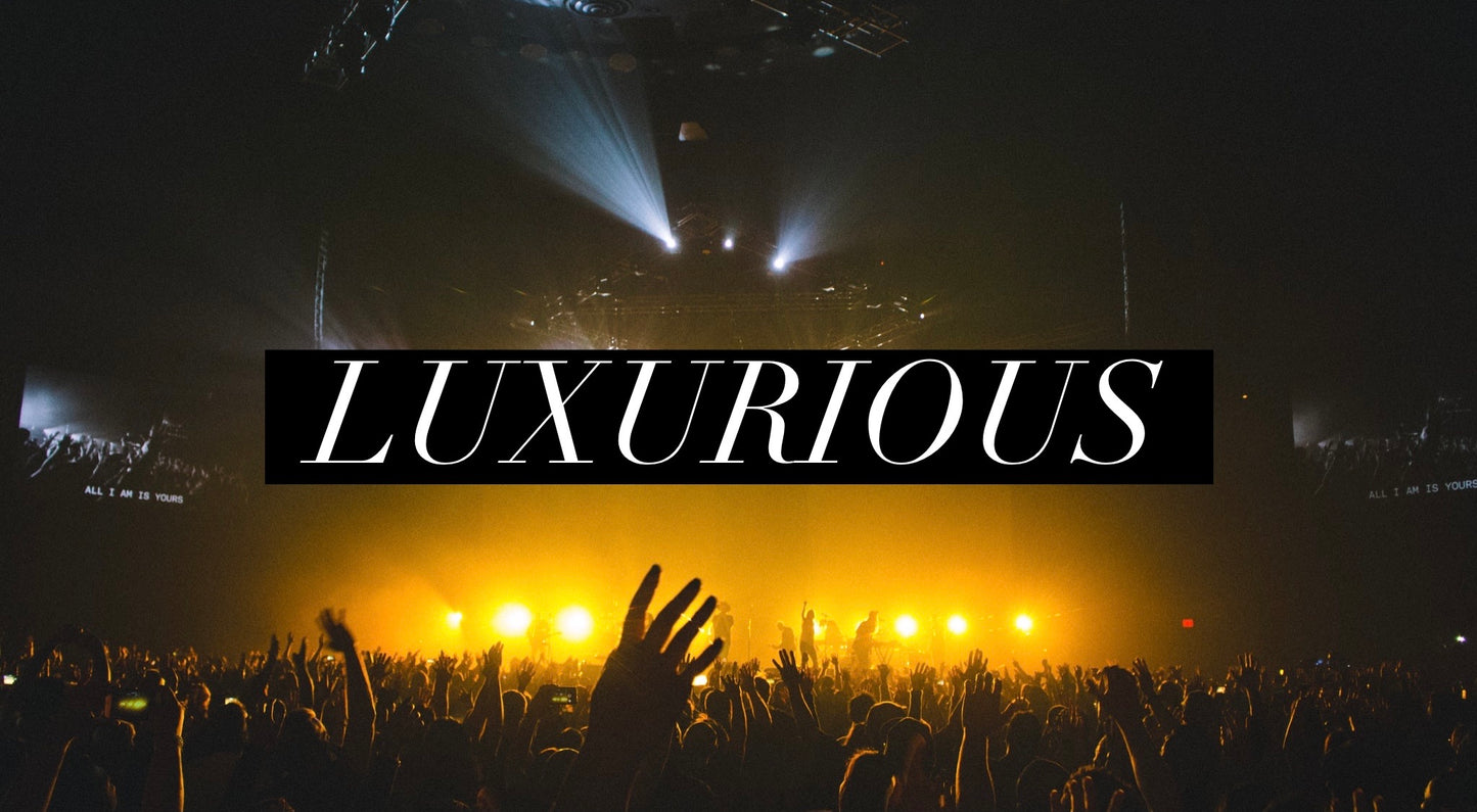 Luxurious (Special Order)