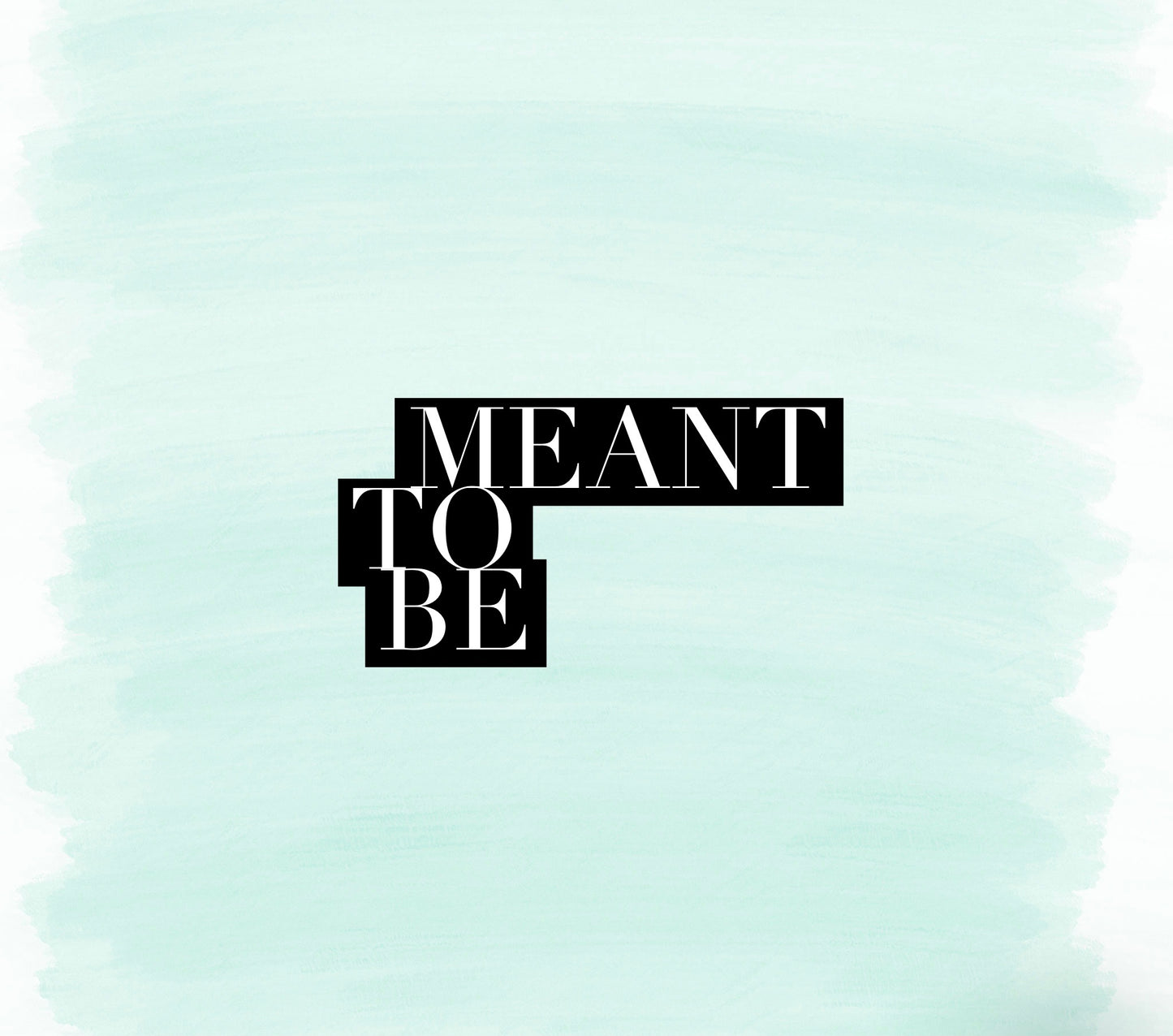 Meant to Be (Special Order)