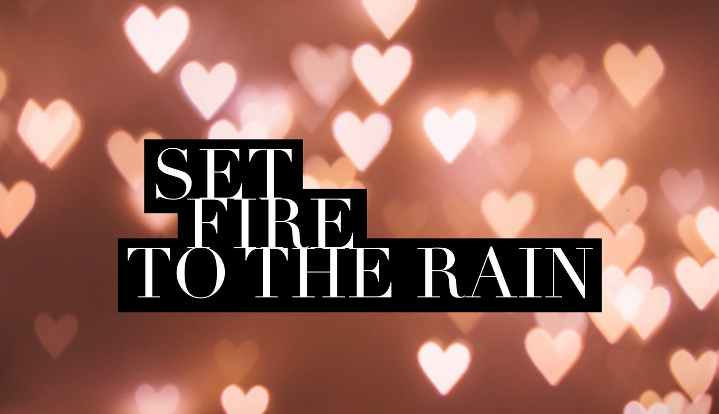 Set Fire to the Rain (Special Order)