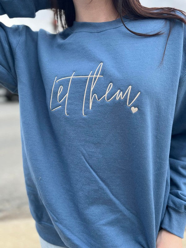 (2X&3X) Let Them Embroidered Sweatshirt - BP