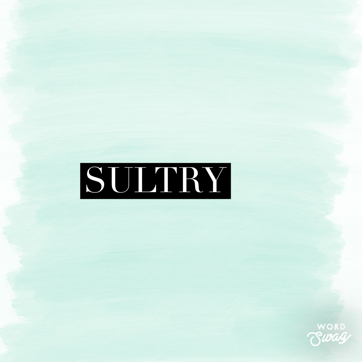 Sultry (Pre Order)