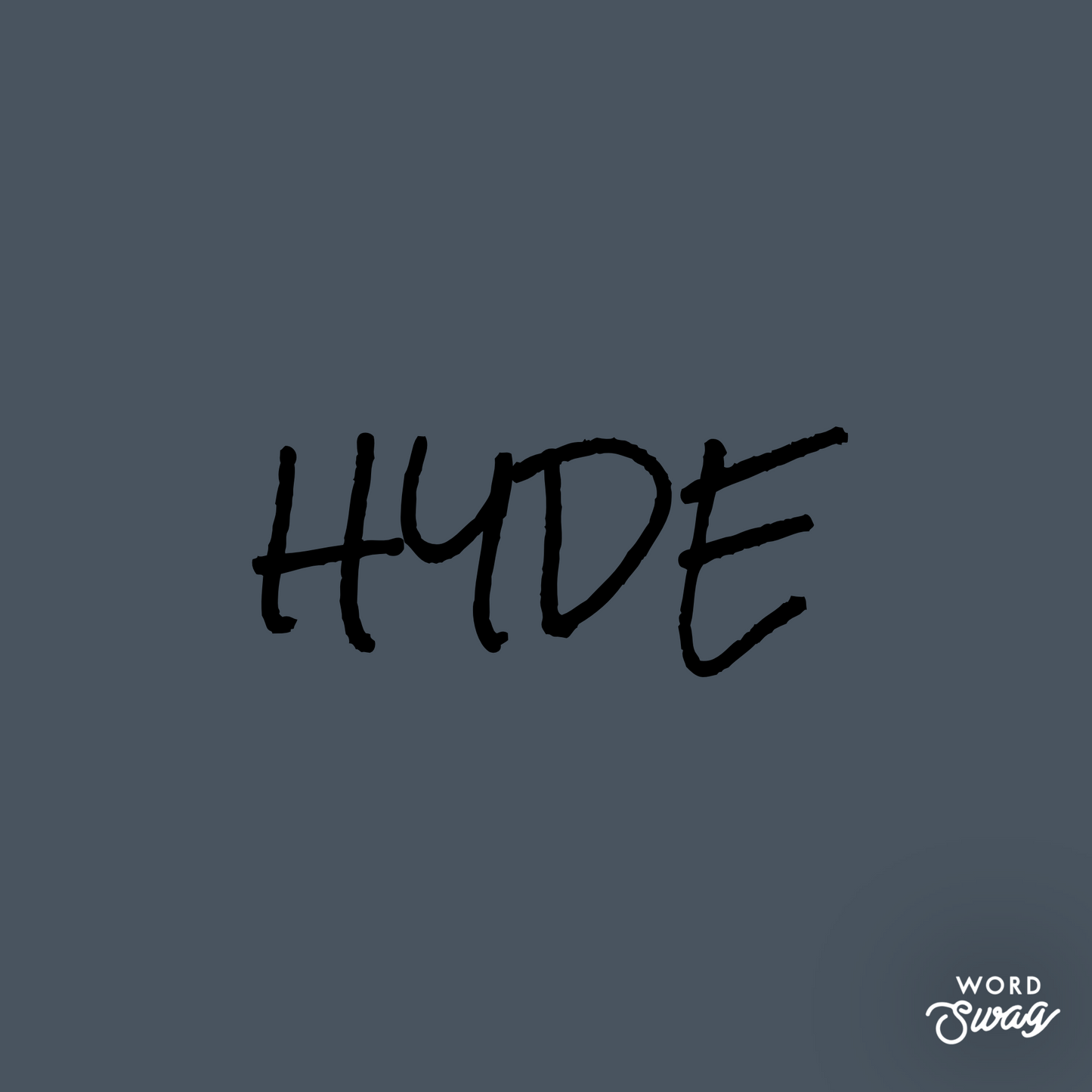 Hyde (Pre Order)