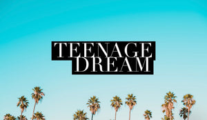 Teenage Dream (Special Order)