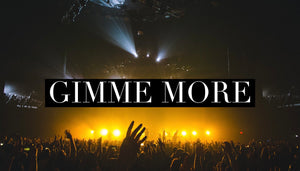 Gimme More (Special Order)