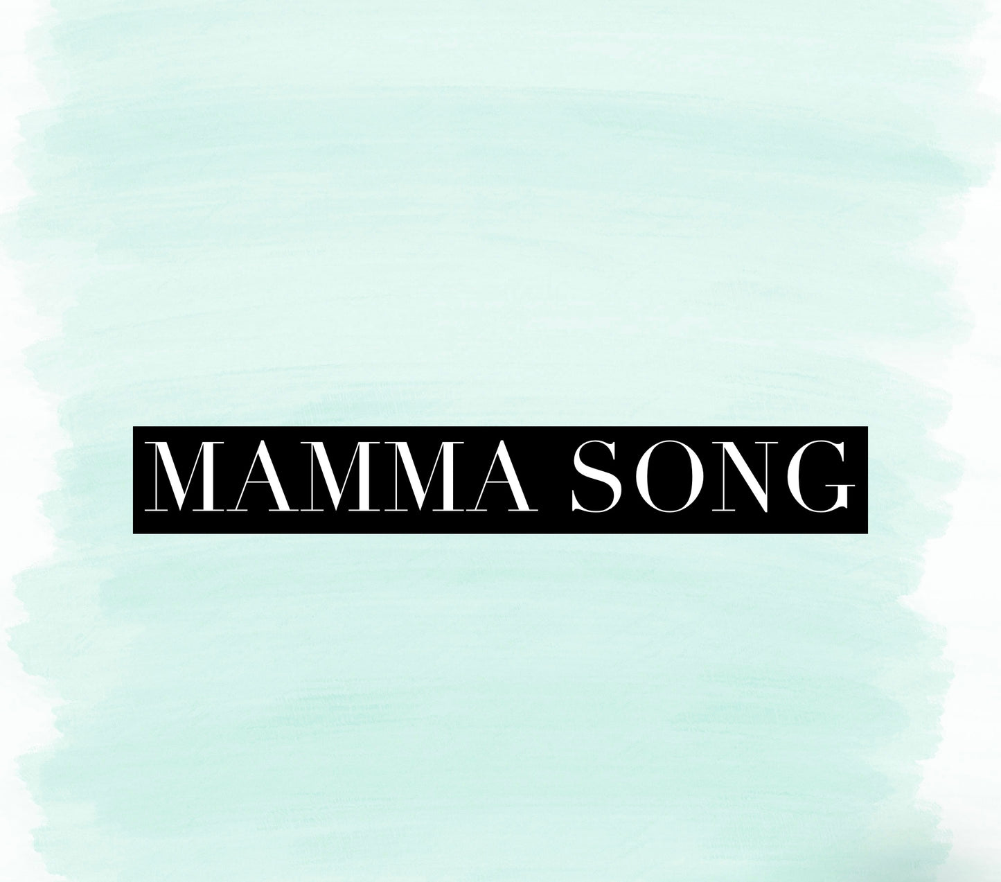 Mamma Song (Special Order)