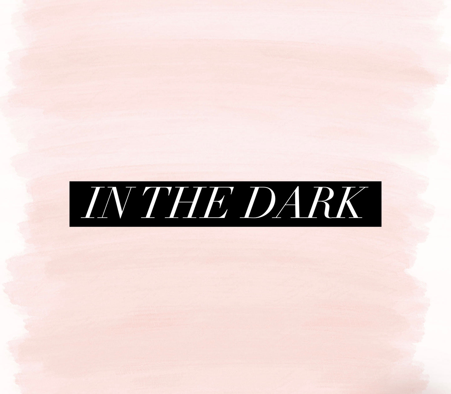 In The Dark (Special Order)