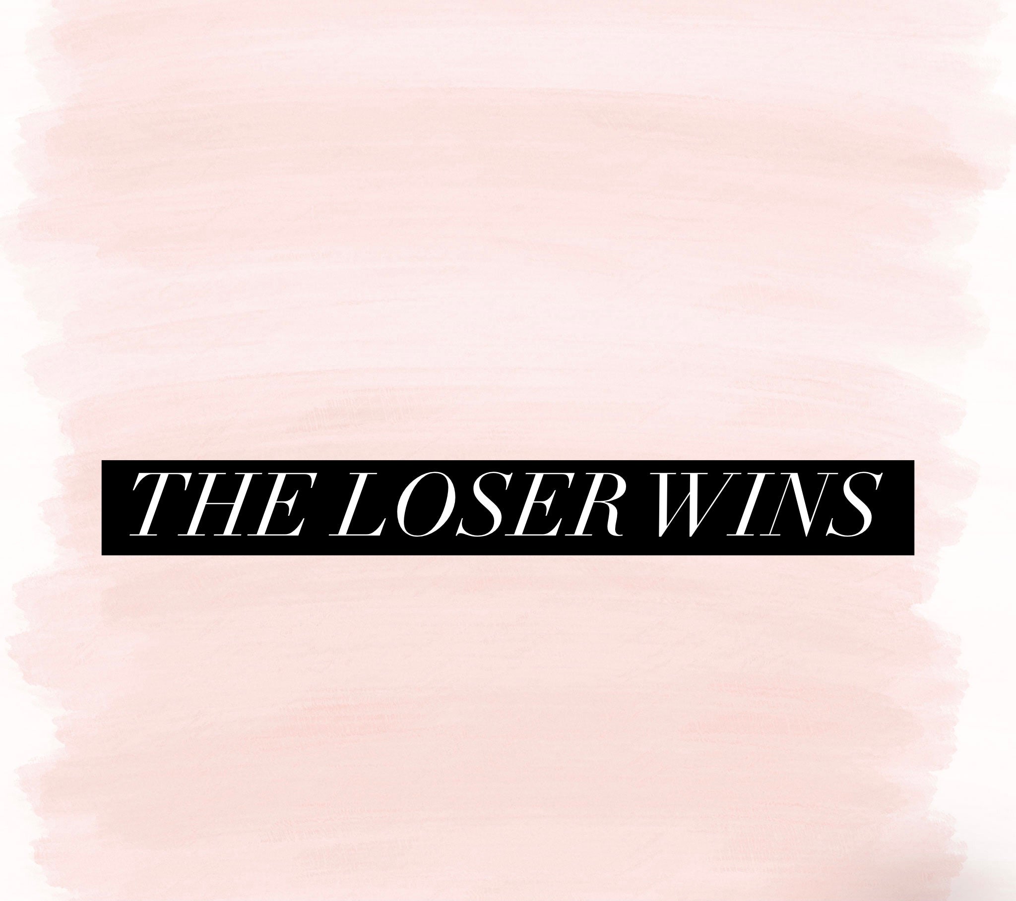 The Loser Wins (Special Order)