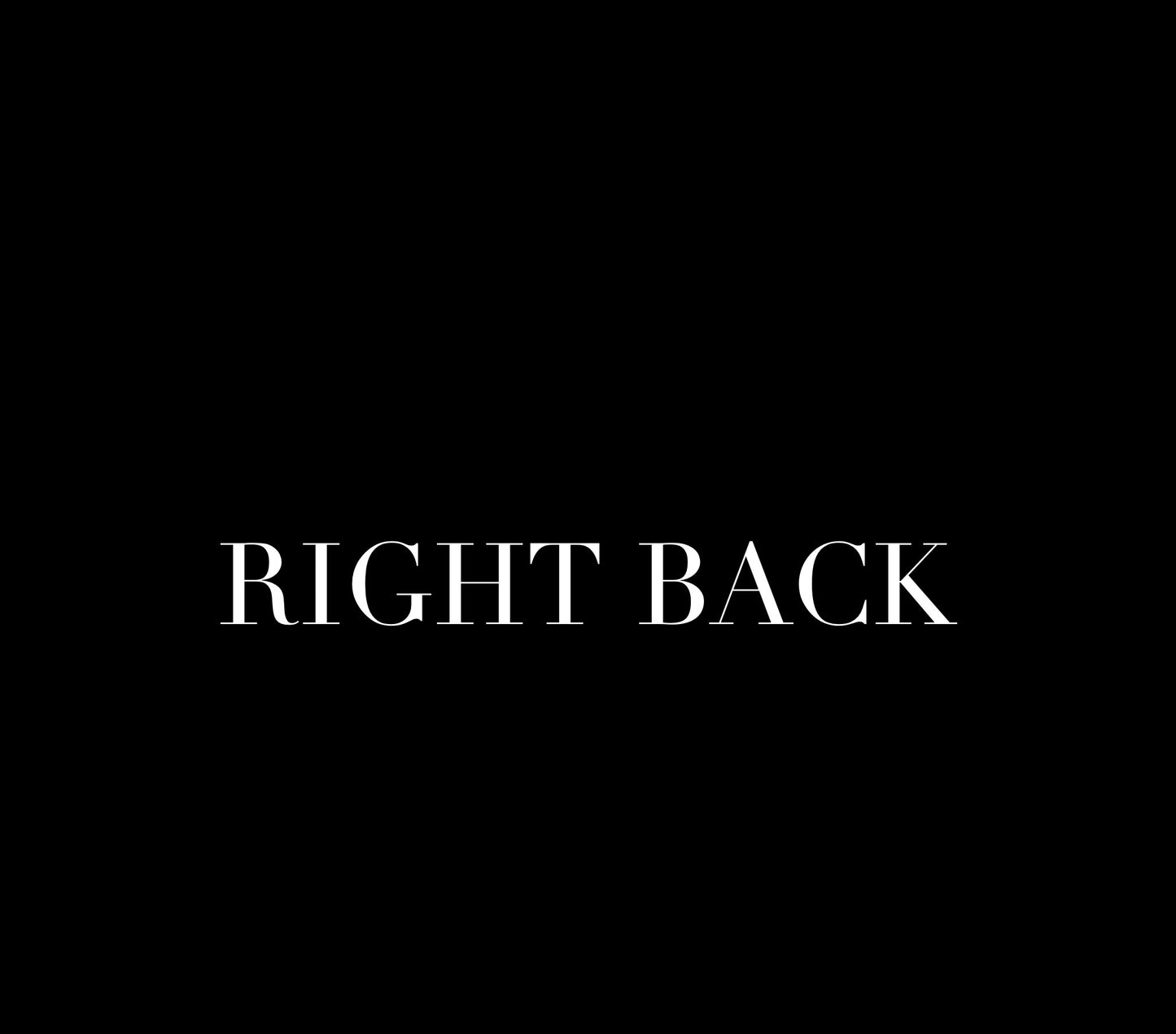 Right Back (Special Order)