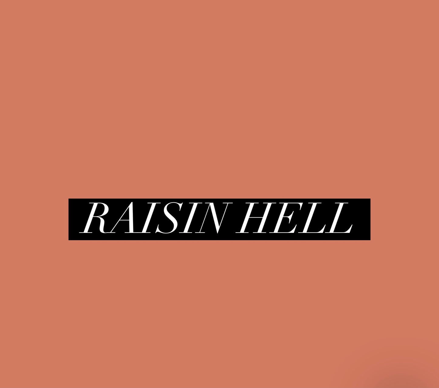 Raisin Hell