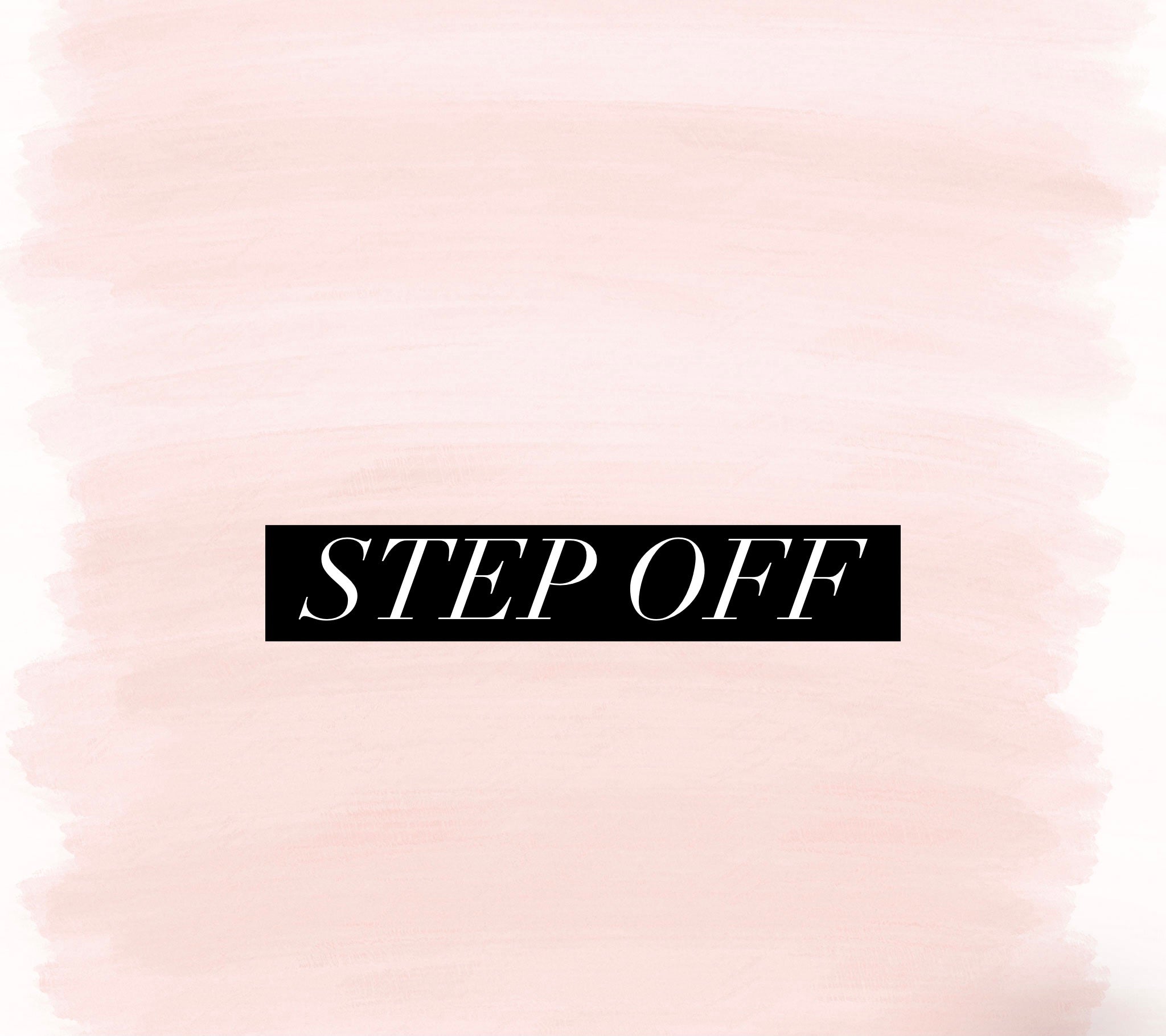 Step Off (Special Order)