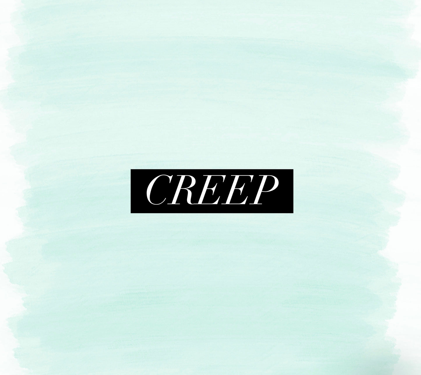 Creep (Special Order)