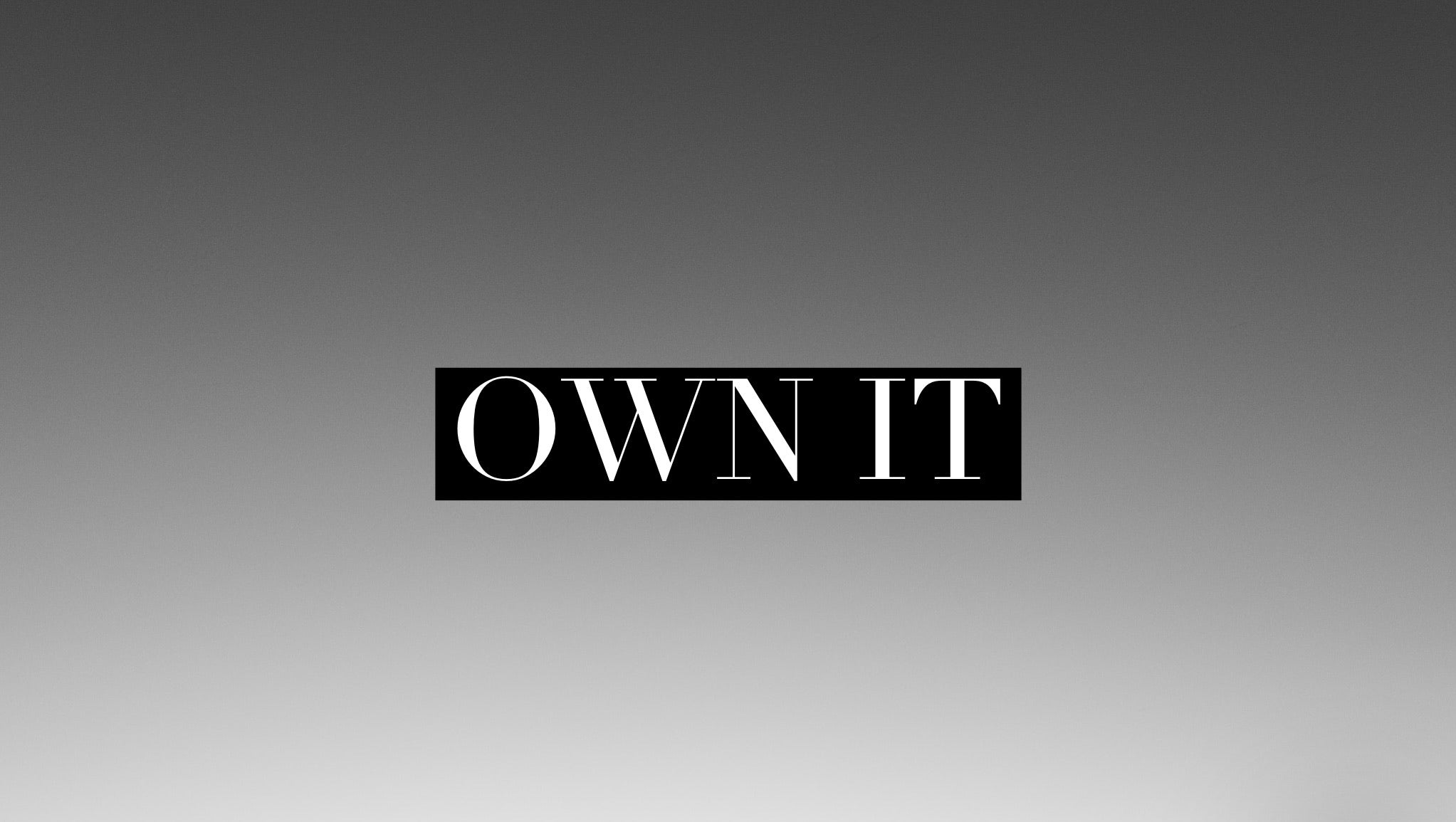 Own It (Special Order)