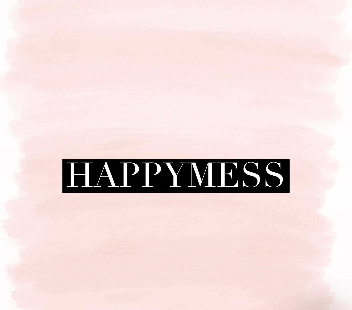 Happymess (Special Order)