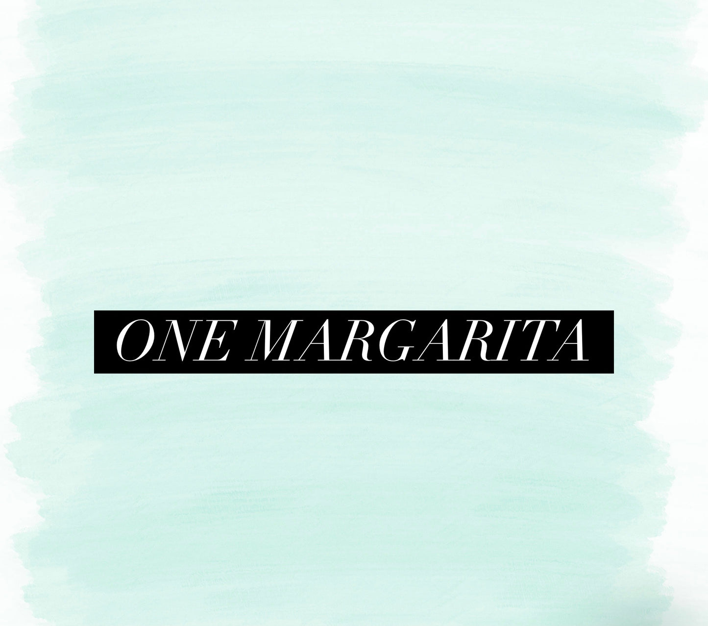 One Margarita